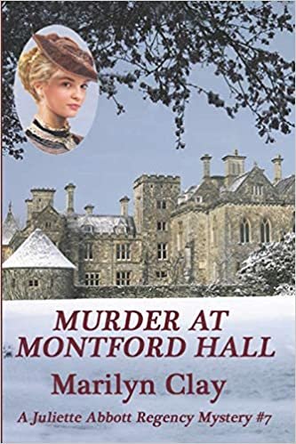 Murder at Montford Hall: A Juliette Abbott Regency Mystery