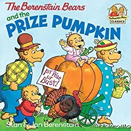 ダウンロード  The Berenstain Bears and the Prize Pumpkin (First Time Books(R)) (English Edition) 本