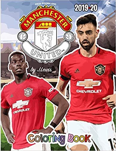 Paul Pogba and Manchester United F.C.: The Soccer Coloring and Activity Book: 2019-2020 Season indir