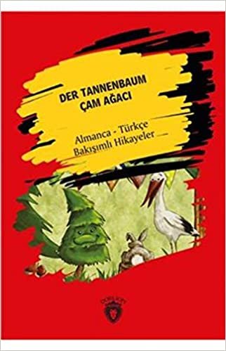 Der Tannenbaum-Çam Ağacı Almanca Türkçe Bakışımlı Hikayeler indir