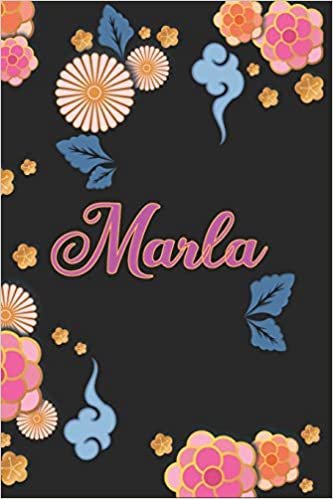 Marla: Notizblock, Personalisiertes Tagebuch mit Vornamen für Mädchen und Frauen, 100-seitiges Notizbuch 6x9 "(15x23cm) mit chinesischem Blumenmuster.