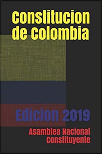Constitucion de Colombia: Edicion 2019