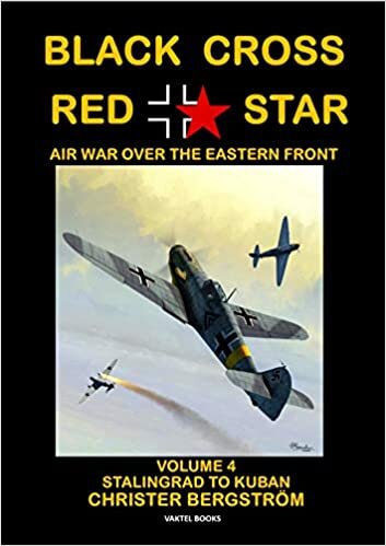 تحميل Black Cross Red Star -- Air War Over the Eastern Front: Volume 4: Stalingrad to Kuban 1942-1943