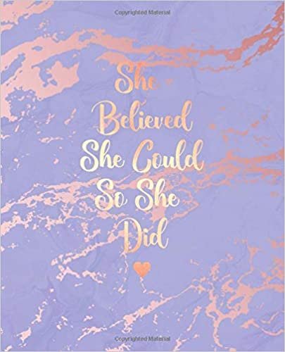 تحميل She Believed She Could So She Did: Trendy Purple Marble and Rose Gold - 7.5 x 9.25, 120 College Ruled Pages