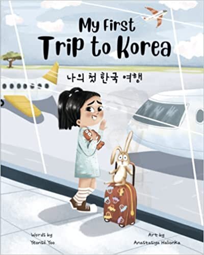 تحميل My First Trip to Korea: Bilingual Korean-English Children&#39;s Book