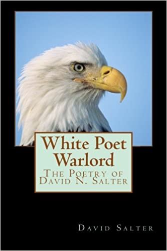 indir White Poet Warlord: The Poetry of David N. Salter