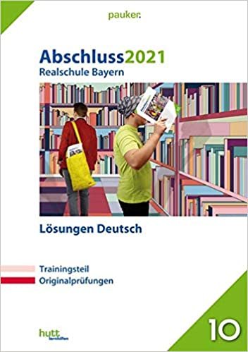 Abschluss 2021 - Realschule Bayern Lösungen Deutsch (pauker.) indir