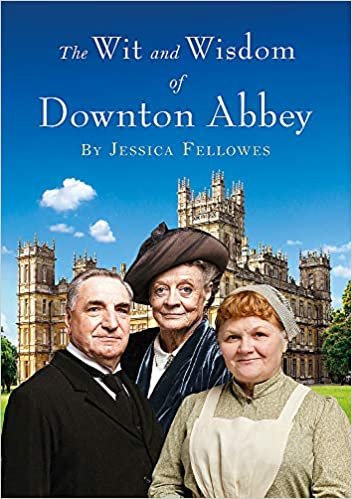 ダウンロード  The Wit and Wisdom of Downton Abbey 本
