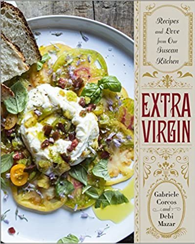 Extra Virgin: Recipes & Love from Our Tuscan Kitchen: A Cookbook