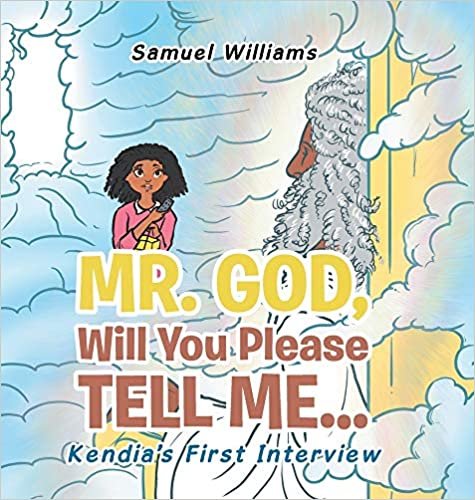 تحميل Mr. God, Will You Please Tell Me...: Kendia&#39;s First Interview