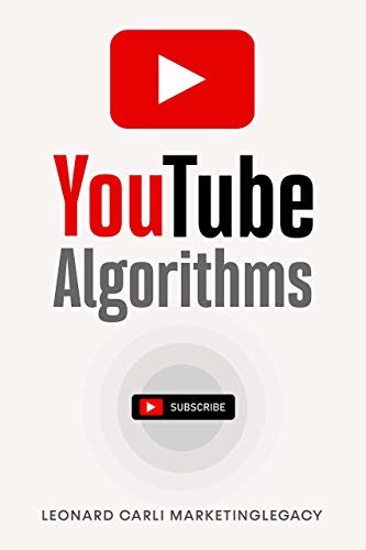 Youtube Algorithms: Hack the Youtube Algorithm: Pro Guide on How to Make Money Online Using your Youtube Channel (English Edition)