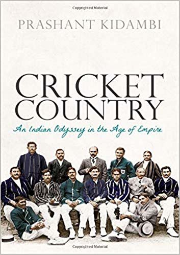 تحميل Cricket Country: An Indian Odyssey in the Age of Empire