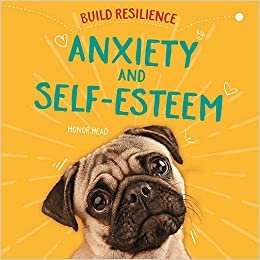 indir Anxiety and Self-Esteem (Build Resilience)