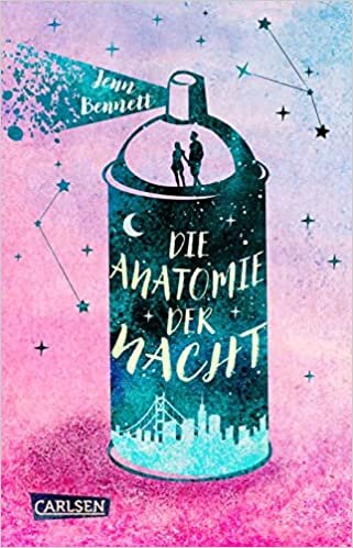 اقرأ Die Anatomie der Nacht: Eine coole romantische Komödie mit ganz viel Herz und Goldgraffiti الكتاب الاليكتروني 