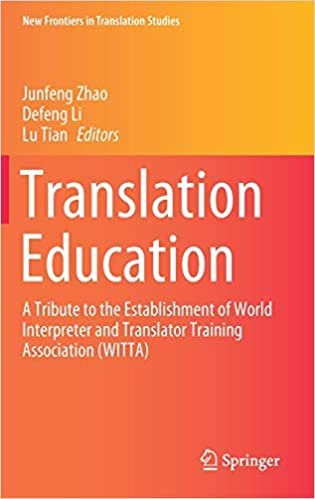 Translation Education: A Tribute to the Establishment of World Interpreter and Translator Training Association (WITTA) (New Frontiers in Translation Studies) indir