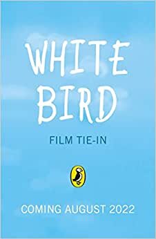 اقرأ White Bird: A Wonder Story الكتاب الاليكتروني 