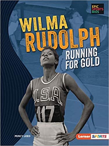 indir Wilma Rudolph: Running for Gold (Epic Sports Bios Lerner Sports)