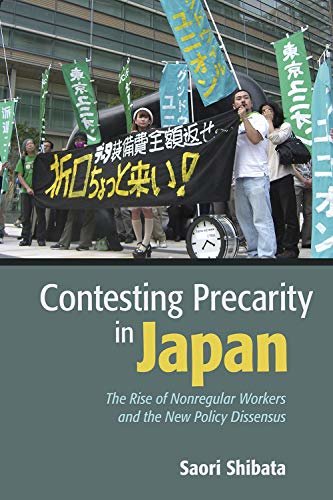 ダウンロード  Contesting Precarity in Japan: The Rise of Nonregular Workers and the New Policy Dissensus (English Edition) 本