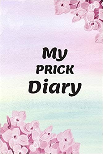 تحميل My Prick Diary: A Blood Sugar Diary and Diabetes Log Book To Track and Keep a Daily and Weekly Record of Glucose Blood Sugar Levels