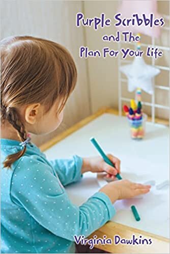 Purple Scribbles and The Plan For Your Life