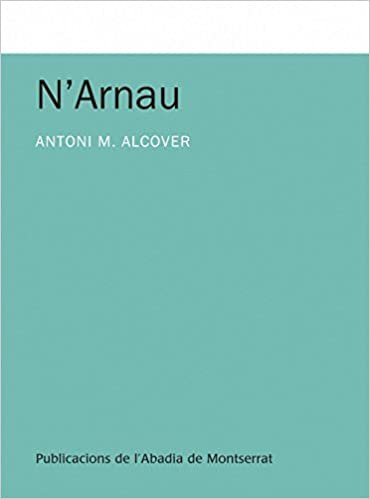 N'Arnau (Textos i Estudis de Cultura Catalana, Band 175)