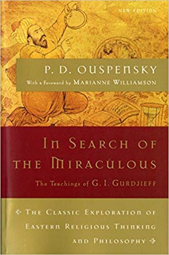 In Search of the Miraculous: The Definitive Exploration of G. I. Gurdjieffs Mystical Thought and Universal View (Harvest Book) indir