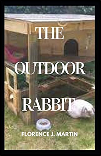 The Outdoor Rabbit: Rabbits require appropriate housing, exercise, socialisation and diet for good welfare. indir