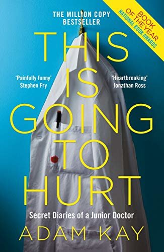 This is Going to Hurt: Secret Diaries of a Junior Doctor (English Edition) ダウンロード