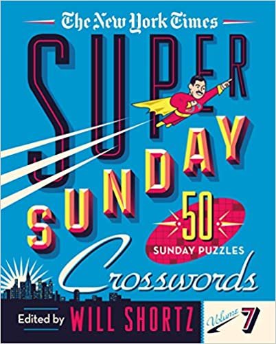 The New York Times Super Sunday Crosswords Volume 7: 50 Sunday Puzzles indir