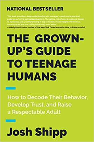 تحميل The Grown-Up&#39;s Guide to Teenage Humans: How to Decode Their Behavior, Develop Trust, and Raise a Respectable Adult