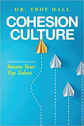Cohesion Culture: Proven Principles to Retain Your Top Talent indir