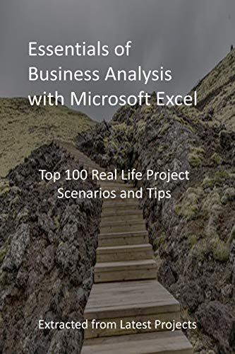 ダウンロード  Essentials of Business Analysis with Microsoft Excel: Top 100 Real Life Project Scenarios and Tips - Extracted from Latest Projects (English Edition) 本