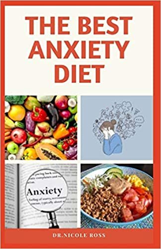 indir THE BEST ANXIETY DIET: Nutritional diets to help calm your anxious mind, mellow your mood and also helps you to start living a stress-free life.