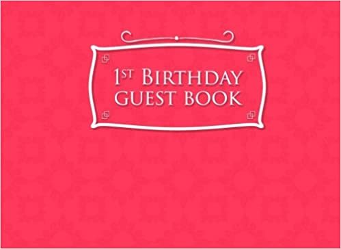 indir 1st Birthday Guest Book: Birthday Party Guest Book, Guest Registry Book, Guest Book For Any Occasion, Happy Birthday Guest Book, Pink Cover: Volume 30