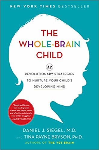 The whole-brain الأطفال: 12 الثوري strategies إلى nurture طفلك في تطوير براحة البال