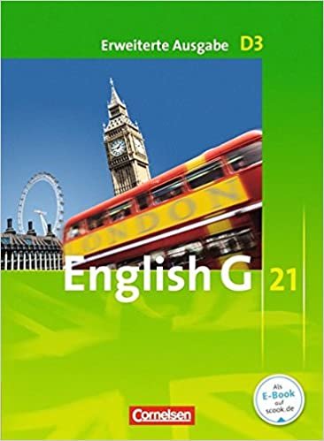 English G 21. Erweiterte Ausgabe D 3. Schülerbuch: 7. Schuljahr