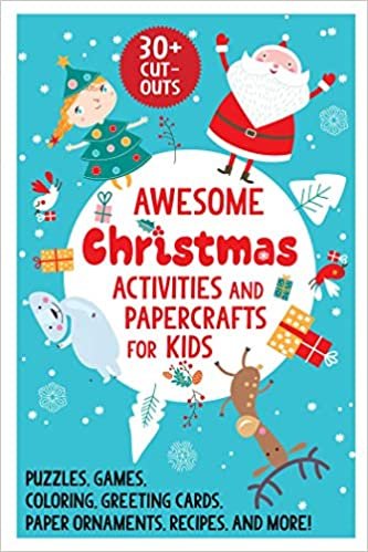 ダウンロード  Awesome Christmas Activities and Papercrafts for Kids: Puzzles, Games, Coloring, Greeting Cards, Paper Ornaments, Recipes, and More! 本