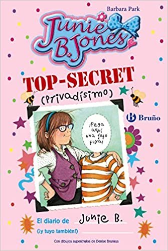 Top-secret -privadísimo-, El diario de Junie B. : ¡y tuyo también!
