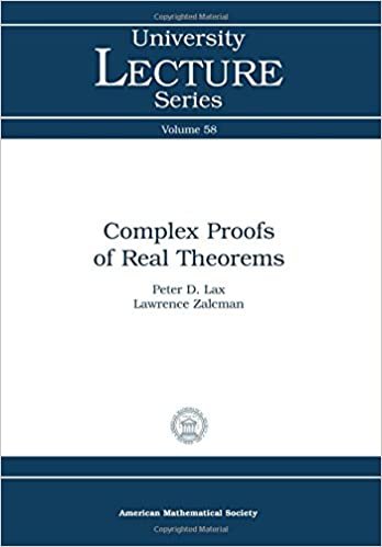 indir Lax, P: Complex Proofs of Real Theorems (University Lecture Series, Band 58)