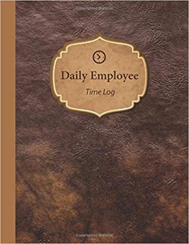 Daily Employee Time Log: Hourly Log Book Worked Tracker Employee : Daily Sign In Sheet For Employees : Time Sheet Notebook, 8.5” x 11”, 120 pages (Book8) indir