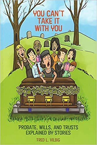 تحميل You Can&#39;t Take It With You: Probate, Wills, and Trusts Explained by Stories