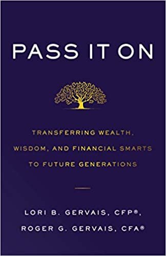 Pass It On: Transferring Wealth, Wisdom, and Financial Smarts to Future Generations indir