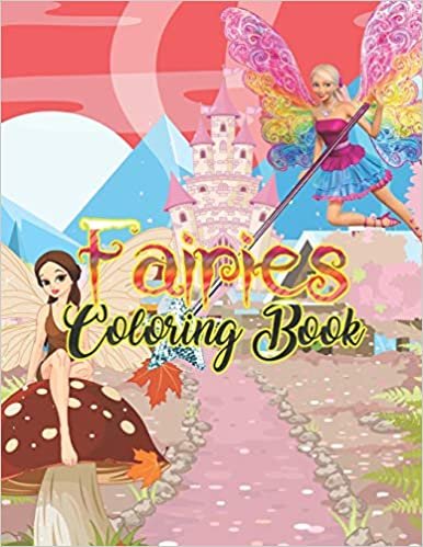 تحميل Fairies Coloring Book: Basic Coloring Books-Standard White Paper-Best for Colored Pencils, Crayons and Fine Tip MarkersNew and Improved!! Thank you for your feedback!!