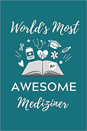 World's Most Awesome Mediziner: A5 Notizbuch KALENDER schöner Spruch für zukünftige Ärzte - Medizinstudium - Studentennotizbuch - Mediziner Tagebuch - Physikum - Studienbeginn