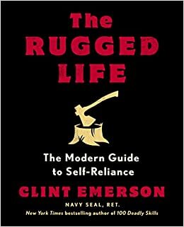 The Rugged Life: The Modern Homesteading Guide to Self-Reliance