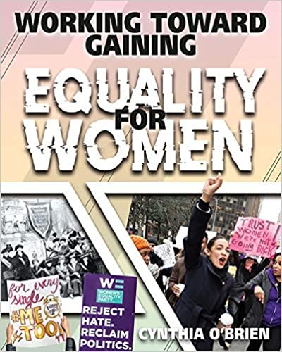 Working Toward Gaining Equality for Women (Achieving Social Change) indir