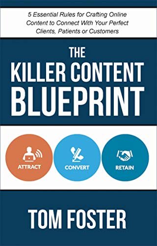 ダウンロード  The Killer Content Blueprint: 5 Essential Rules for Crafting Online Content to Connect With Your Perfect Clients, Patients or Customers (English Edition) 本