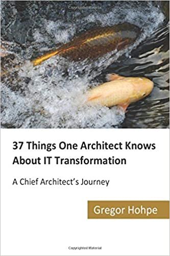 ダウンロード  37 Things One Architect Knows About IT Transformation: A Chief Architect's Journey 本
