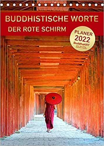 ダウンロード  BUDDHISTISCHE WORTE - Der rote Schirm (Tischkalender 2022 DIN A5 hoch): Sprueche fuer alle Lebenslagen (Planer, 14 Seiten ) 本