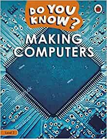 ダウンロード  Do You Know? Level 2 – Making Computers 本